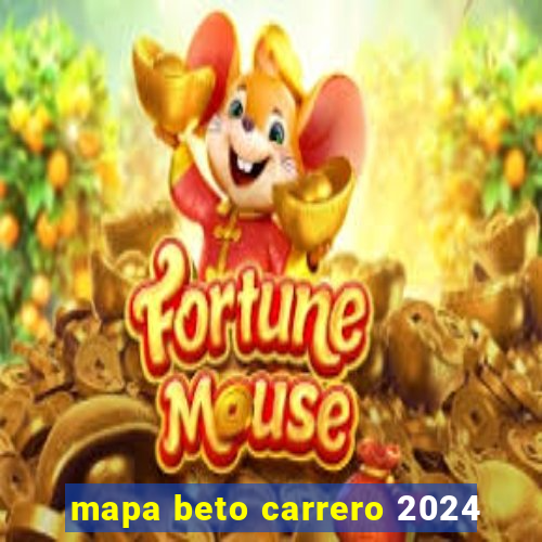 mapa beto carrero 2024